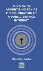 The Online Advertising Tax as the Foundation of a Public Service Internet: A CAMRI Extended Policy Report