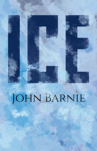 Title: Ice, Author: John Barnie