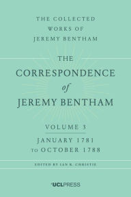 Title: Correspondence of Jeremy Bentham, Volume 3: January 1781 to October 1788, Author: Jeremy Bentham
