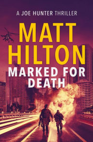 Title: Marked for Death, Author: Matt Hilton