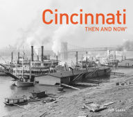 Title: Cincinnati Then and Now® (Then and Now), Author: Jeff Suess