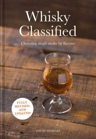 Title: Whisky Classified: Choosing Single Malts by Flavour, Author: David Wishart