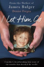 I Let Him Go