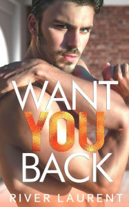 Title: Want You Back, Author: Leanore Elliott