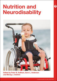 Title: Nutrition and Neurodisability / Edition 1, Author: Peter Sullivan