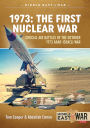 1973: The First Nuclear War: Crucial Air Battles of the October 1973 Arab-Israeli War