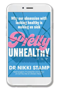 Free audio book free download Pretty Unhealthy: Why our obsession with looking healthy is making us sick