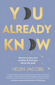 It ebooks download You Already Know: How to access your intuition and find your divine life path (English literature) by Helen Jacobs FB2