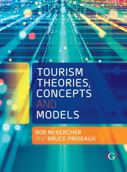 Tourism Theories, Concepts and Models