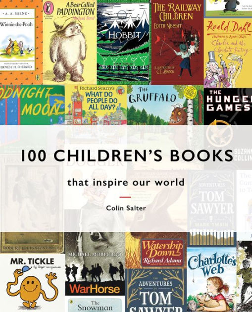 100 Children's Books That Inspire Our World By Colin Salter | Goodreads