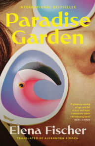 Title: Paradise Garden, Author: Elena Fischer