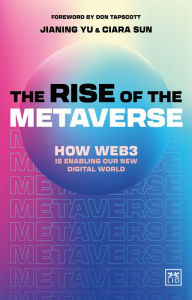 Title: The Rise of the Metaverse: An essential guide to Web3, Author: Jianing Yu