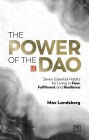 The Power of the Dao: Seven Essential Habits for Living in Flow, Fulfilment and Resilience