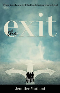 Title: The Exit, Author: Jennifer Muthoni