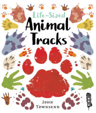 Title: Life-Sized Animal Tracks, Author: John Townsend