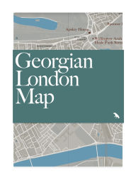 Title: Georgian London Map: Guide to London's Georgian Era Architecture, Author: Owen Hopkins