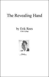 Title: The Revealing Hand: The Great Flexibility of the Application of Handwriting Analysis, Author: Erik Rees