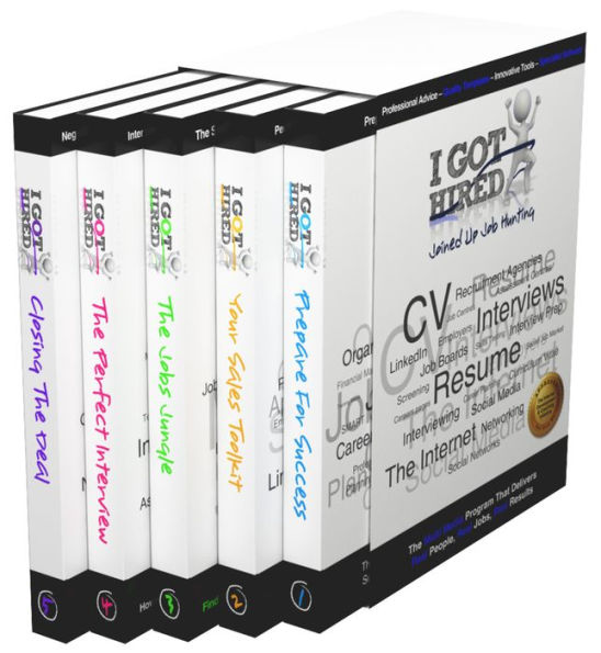 I GOT HIRED : THE BOXSET - THE PERFECT JOB HUNT FROM START TO FINISH: Professional Preparation - Great Resume Writing, Killer Interview Skills & Answers - Professional Negotiation Skills