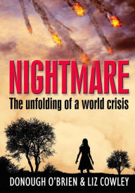 Title: Nightmare: The unfolding of a world crisis, Author: Donough O'Brien