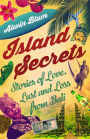 Island Secrets: Stories of Love, Lust and Loss in Bali