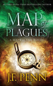 Title: Map of Plagues (Mapwalker Series #2), Author: J. F. Penn
