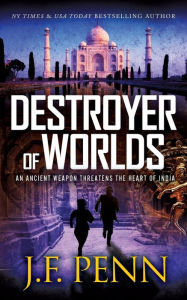 Title: Destroyer of Worlds, Author: J. F. Penn