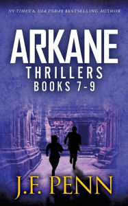 Title: ARKANE Thriller Boxset 3: One Day in New York, Destroyer of Worlds, End of Days, Author: J. F. Penn