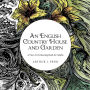 An English Country House and Garden: A Fine Art Coloring Book For Adults