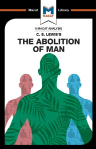 Title: An Analysis of C.S. Lewis's The Abolition of Man, Author: Ruth Jackson