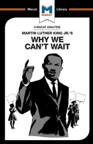 Title: An Analysis of Martin Luther King Jr.'s Why We Can't Wait, Author: Jason Xidias