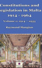 Constitutions and Legislation in Malta 1914 - 1964: Volume 1: 1914-1933