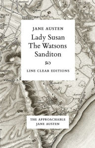 Title: Lady Susan - The Watsons - Sanditon, Author: Jane Austen