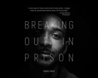 Online audio books for free download Breaking Out in Prison  9781912157082 by Babita Patel (English literature)