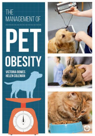 Title: The Management of Pet Obesity, Author: Victoria Bowes