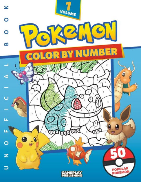 Unofficial Pokemon Color By Number, Volume 1: Fun Coloring Book