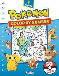 Title: Unofficial Pokemon Color By Number, Volume 1: Fun Coloring Book Featuring 50 Awesome Pokemon, Author: Gameplay Publishing