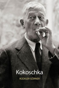 Title: Kokoschka: The Untimely Modernist, Author: Rüdiger Görner
