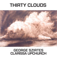 Title: Thirty Clouds, Author: George Szirtes