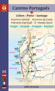 Title: Camino Portugués Maps: Lisbon - Porto - Santiago / Camino Central, Camino de la Costa, Variente Espiritual & Senda Litoral, Author: John Brierley