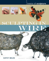 Title: Sculpting in Wire, Author: Cathy Miles