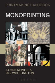 Title: Monoprinting, Author: Jackie Newell