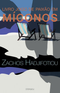 Title: Livro Jogos de Paixão em Míconos, Author: Zachos Hadjifotiou