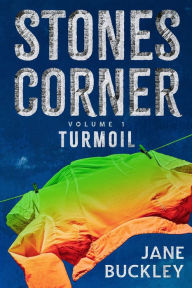 Title: Stones Corner Turmoil: Volume 1, Author: Jane E Buckley