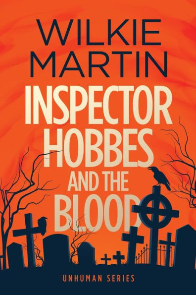 Inspector Hobbes and the Blood (Unhuman Series #1)