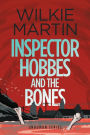 Inspector Hobbes and the Bones (Unhuman Series #4)