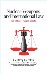 Title: Nuclear Weapons and International Law: 3rd edition, Author: Geoffrey Darnton
