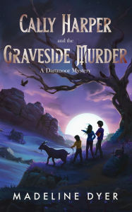 Title: Cally Harper and the Graveside Murder, Author: Madeline Dyer