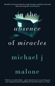 Title: In the Absence of Miracles, Author: Michael J. Malone