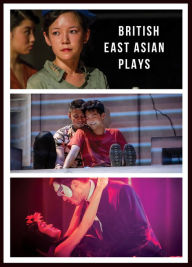 Title: British East Asian Plays, Author: Yang Mai Ooi