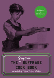Title: The Original Suffrage Cook Book, Author: L. O. Kleber